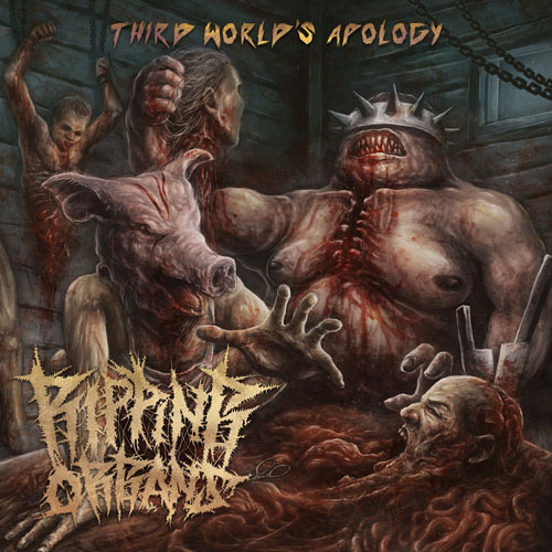 RIPPING ORGANS - THIRD WORLDS APOLOGY CD