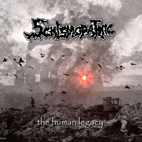 SCHISMOPATHIC - THE HUMAN LEGACY CD