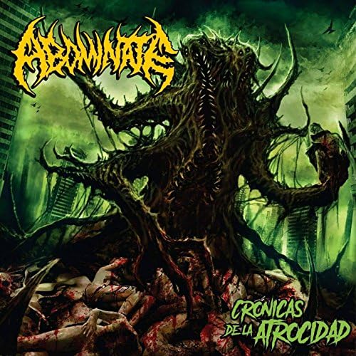 ABOMINATE - CRONICAS DE LA ATROCIDAD CD