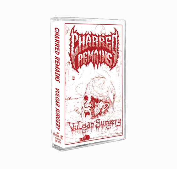 CHARRED REMAINS - VULGAR SURGERY CASSETTE