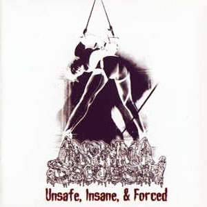 ANONIMA SEQUESTRI - UNSAFE, INSANE & FORCED CD