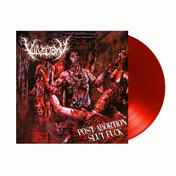 VULVECTOMY - POST ABORTION SLUT FUCK LP