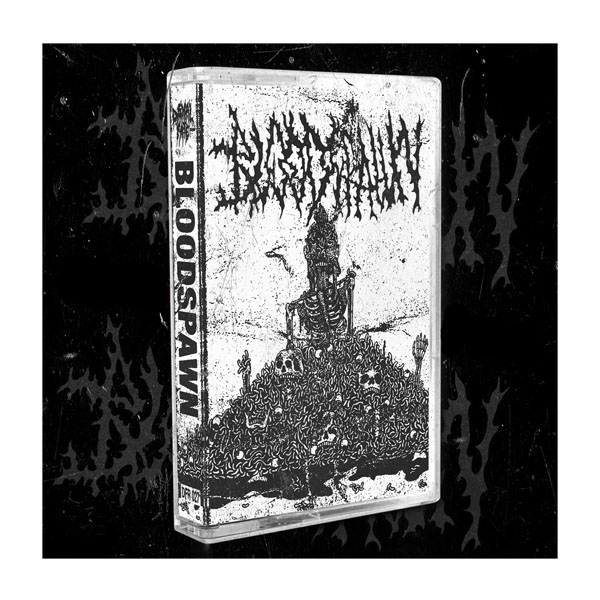 BLOODSPAWN - BLOODSPAWN CASSETTE