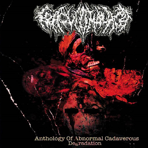 TRAQUEOMALACIA - ANTHOLOGY OF ABNORMAL CADAVEROUS DEGRADATION CD