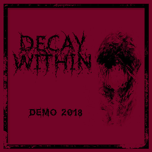 DECAY WITHIN - DEMO 2018 MCD