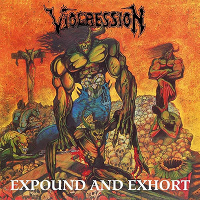 VIOGRESSION - EXPOUND AND EXHORT CD