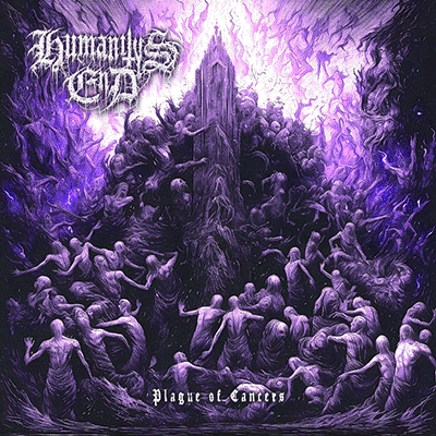 HUMANITY´S END - PLAGUE OF CANCERS CD