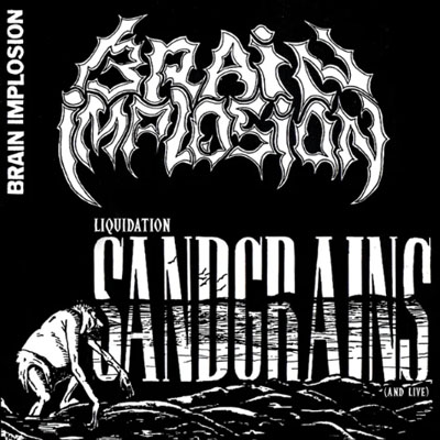 BRAIN IMPLOSION - LIQUIDATION SANDGRAINS CD