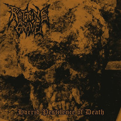 ROTTING GRAVE - HORRID PESTILENCE OF DEATH MCD