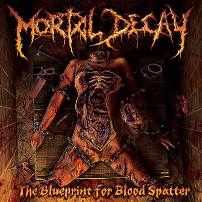 MORTAL DECAY - THE BLUEPRINT FOR BLOOD SPATTER CD