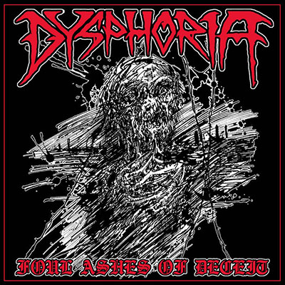 DYSPHORIA - FOUL ASHED OF DECEIT CD