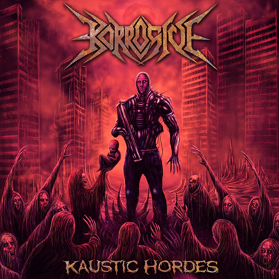 KORROSIVE - KAUSTIC HORDES CD