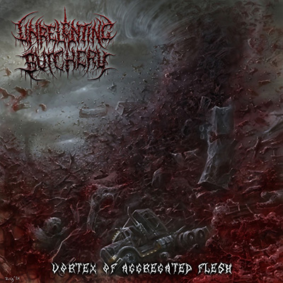 UNRELENTING BUTCHERY - VORTEX OF AGGREGATED FLESH CD