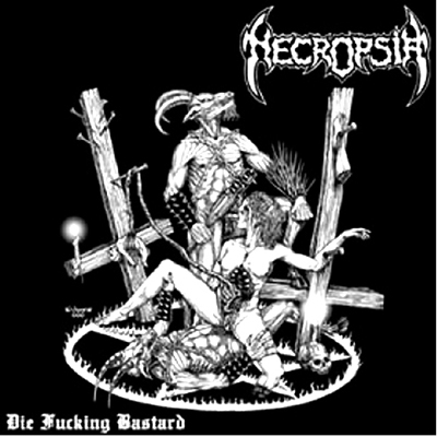 NECROPSIA - DIE FUCKING BASTARD CD